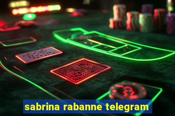 sabrina rabanne telegram