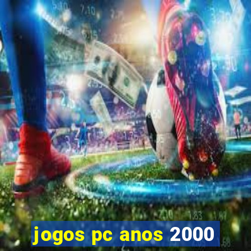 jogos pc anos 2000