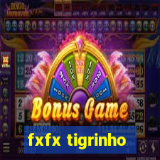 fxfx tigrinho