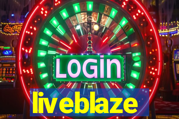 liveblaze