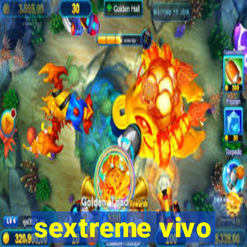 sextreme vivo