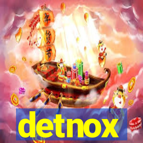 detnox