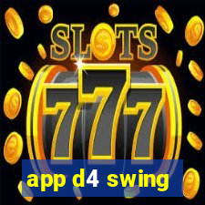 app d4 swing