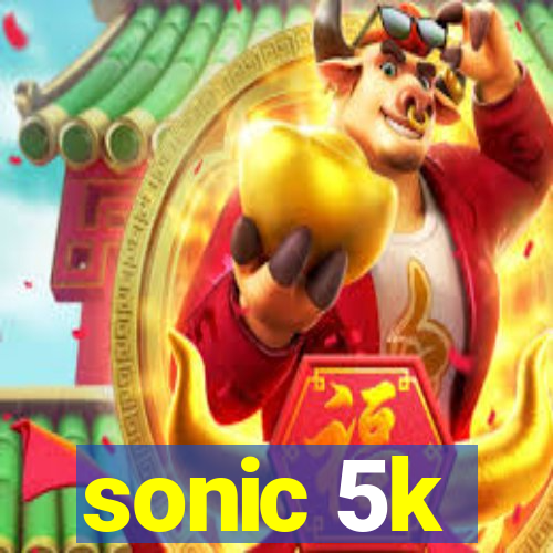 sonic 5k