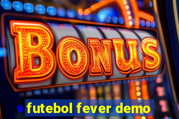 futebol fever demo