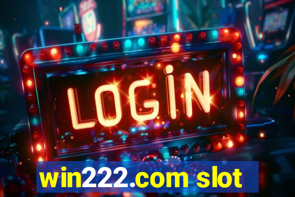 win222.com slot