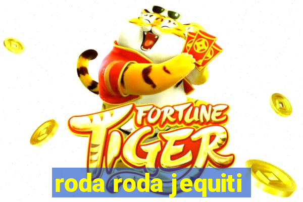 roda roda jequiti