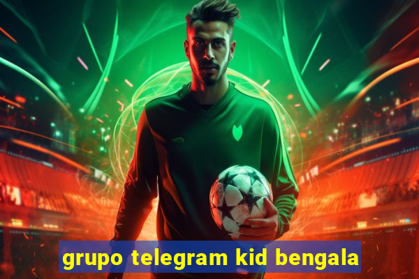 grupo telegram kid bengala