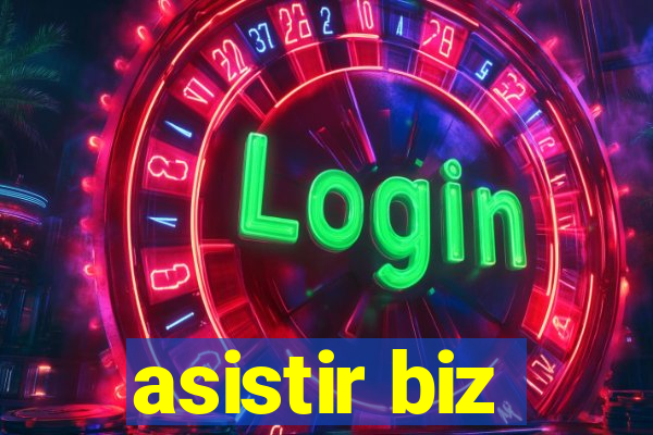 asistir biz