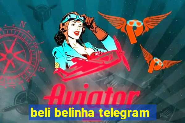 beli belinha telegram