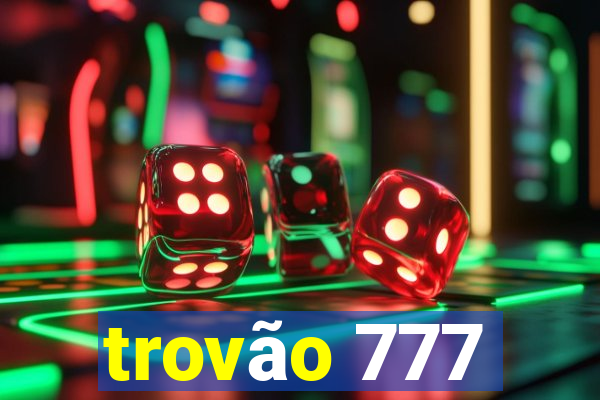 trovão 777