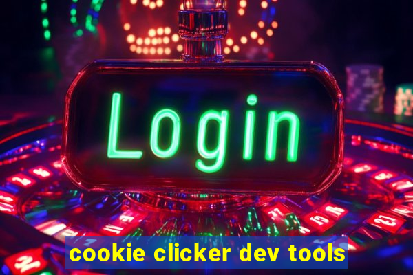 cookie clicker dev tools