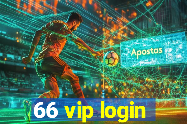 66 vip login