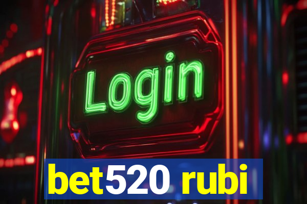 bet520 rubi