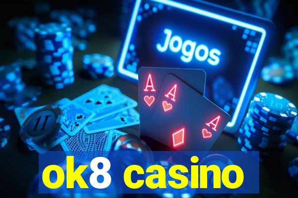 ok8 casino