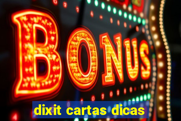 dixit cartas dicas