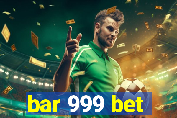 bar 999 bet