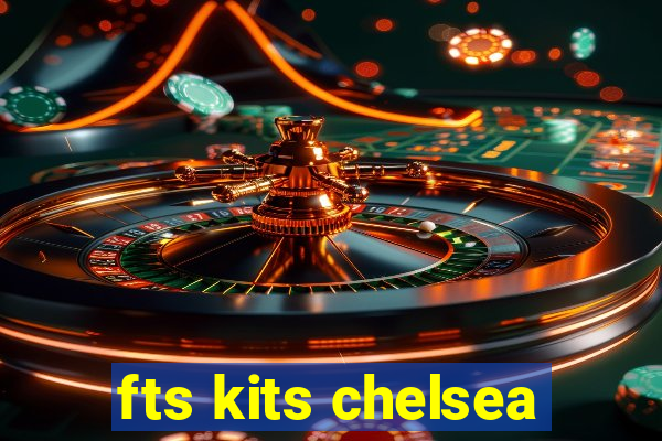 fts kits chelsea