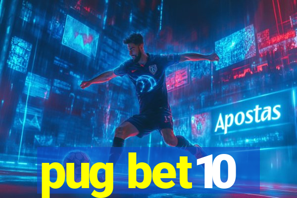 pug bet10