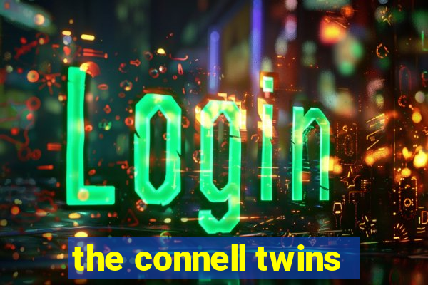 the connell twins