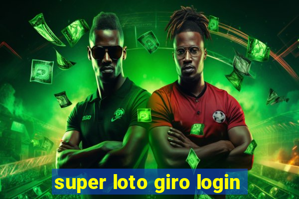 super loto giro login