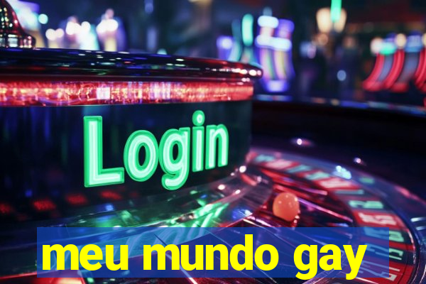 meu mundo gay