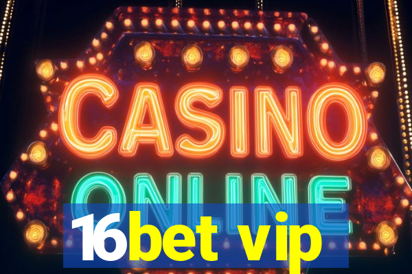 16bet vip