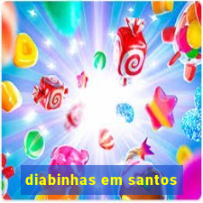 diabinhas em santos