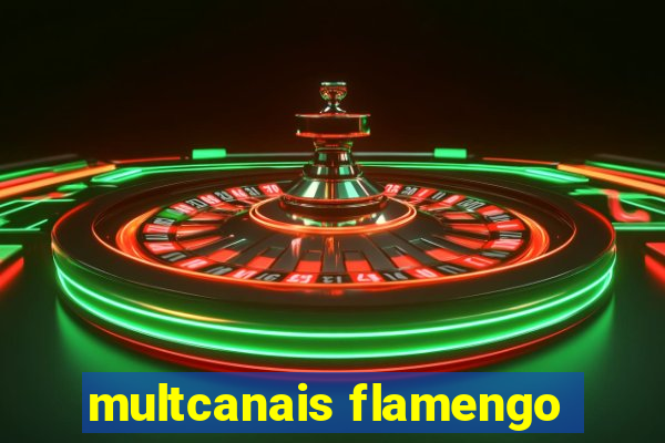 multcanais flamengo