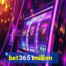 bet3651million