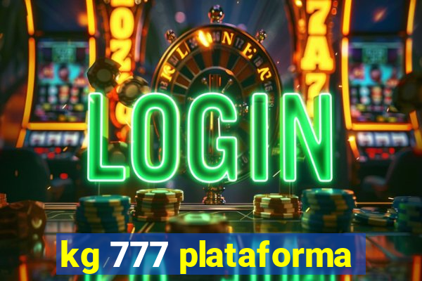 kg 777 plataforma