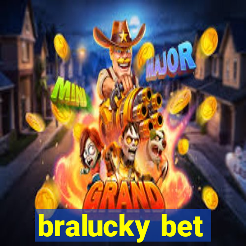 bralucky bet