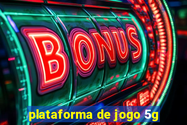 plataforma de jogo 5g