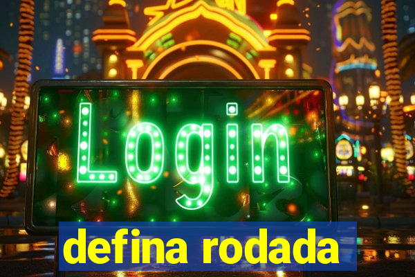 defina rodada