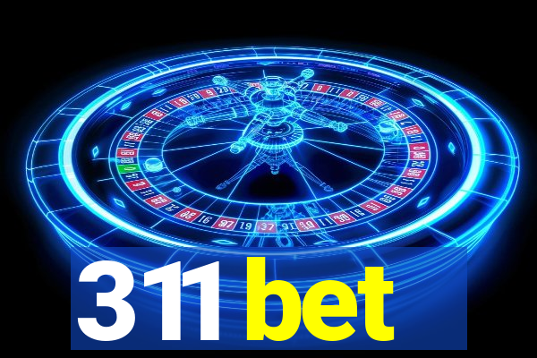 311 bet