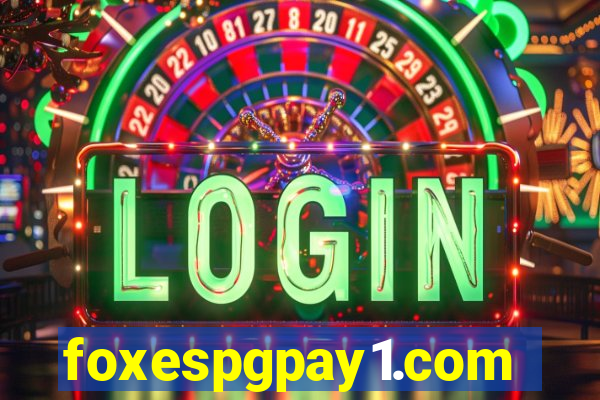 foxespgpay1.com