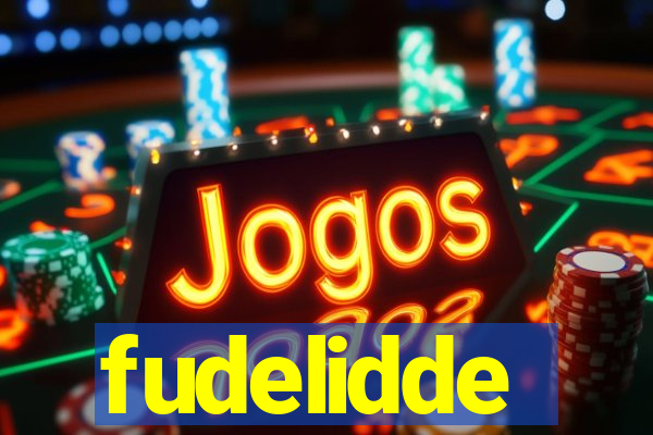 fudelidde