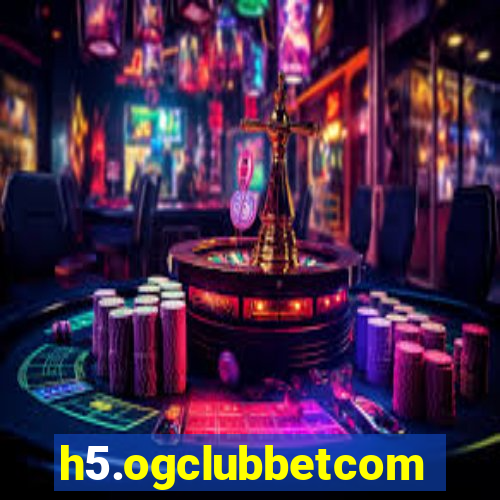 h5.ogclubbetcom