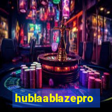 hublaablazepro