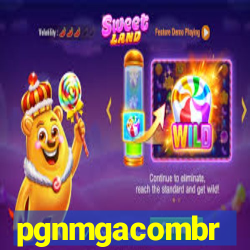 pgnmgacombr