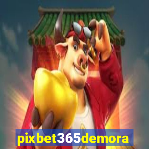 pixbet365demora