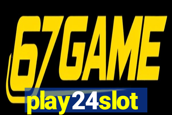 play24slot