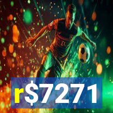 r$7271