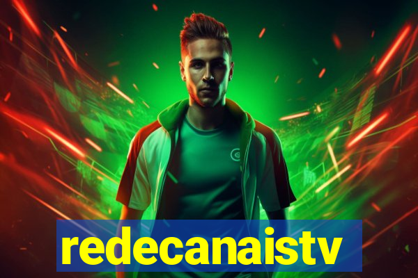 redecanaistv