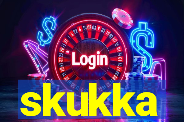 skukka