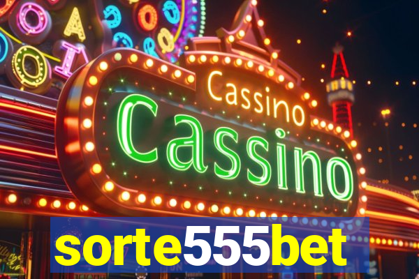 sorte555bet