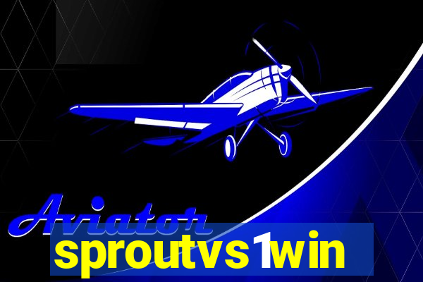 sproutvs1win