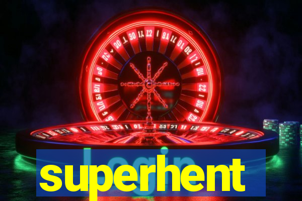 superhent