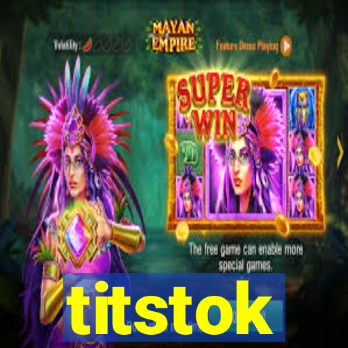 titstok