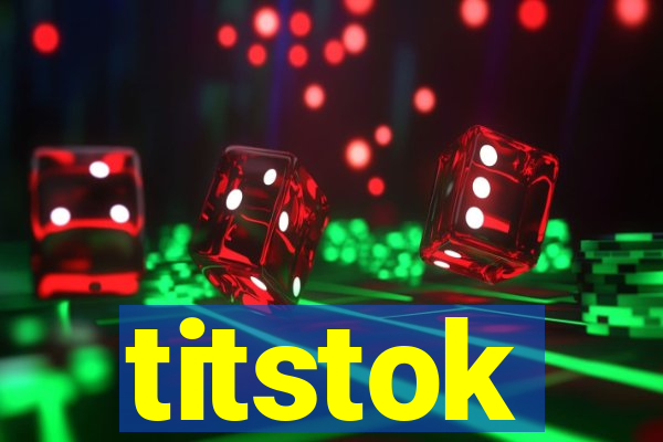 titstok